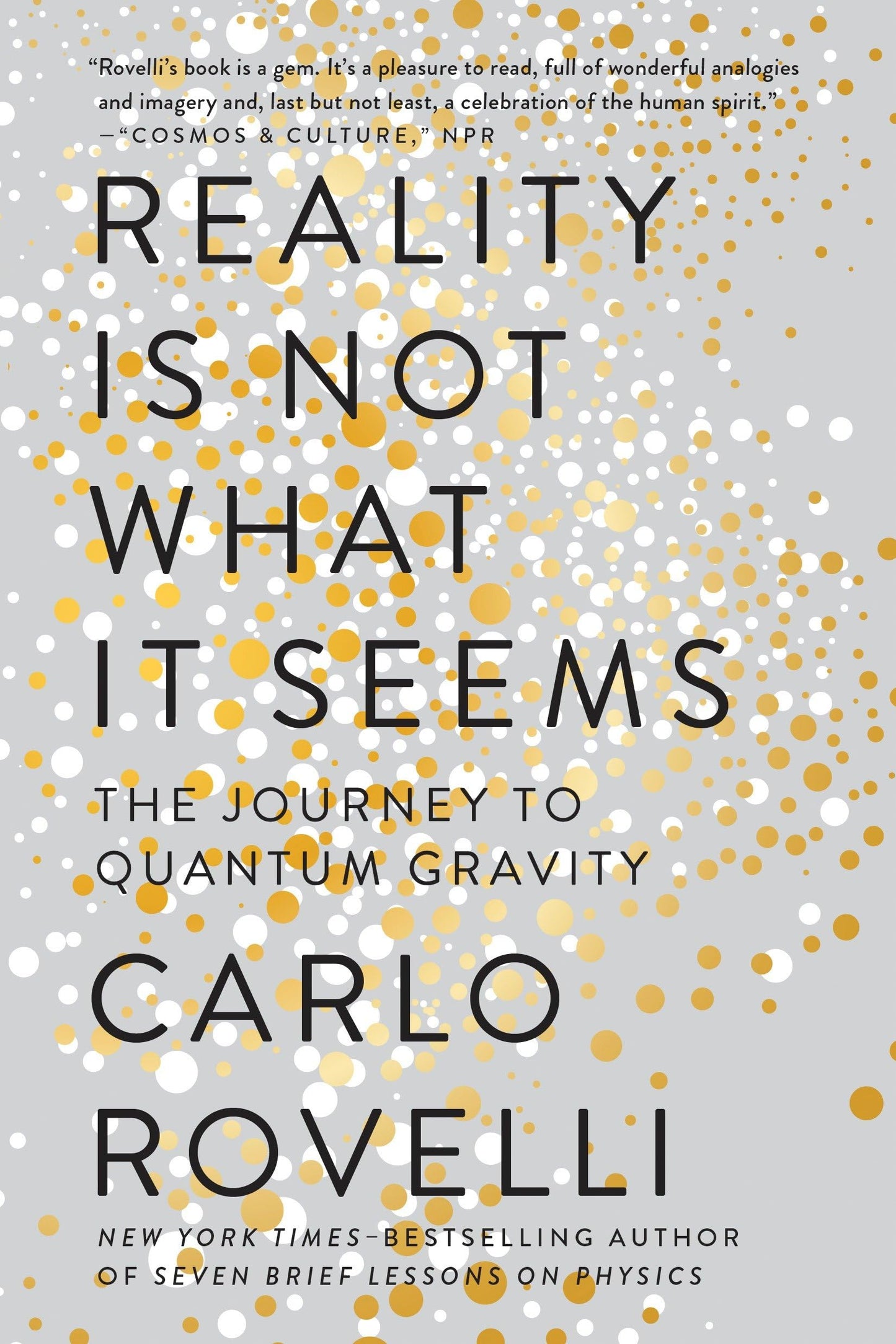 Reality Is Not What It Seems: The Journey to Quantum Gravity - 3126
