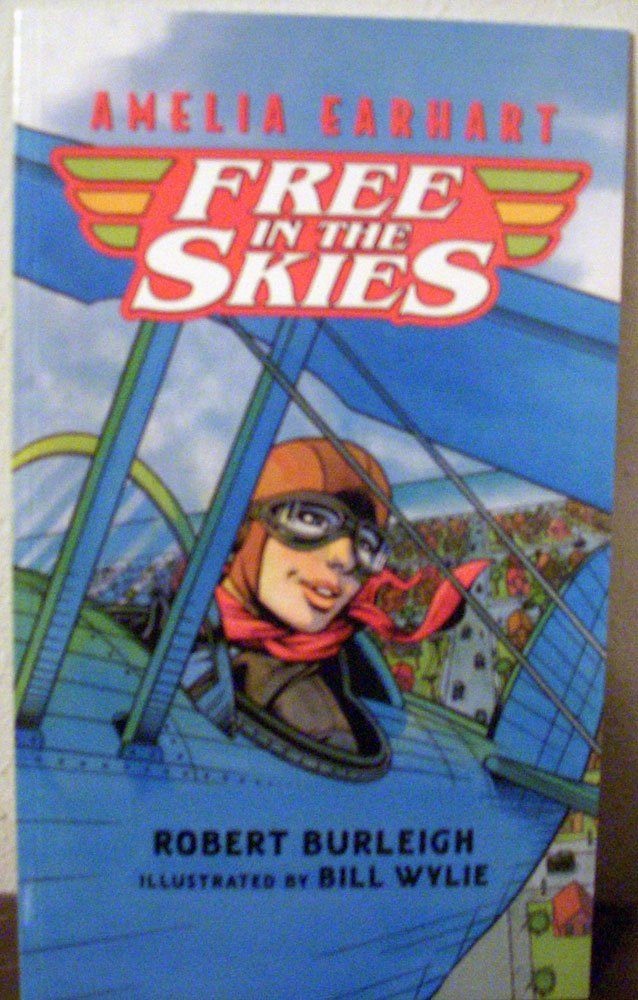 Amelia Earhart: Free In The Skies