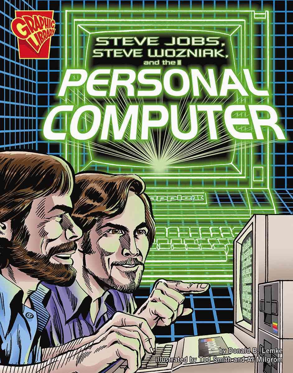 Steve Jobs, Steve Wozniak, and the Personal Computer (Graphic Library)