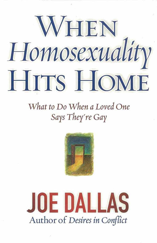 When Homosexuality Hits Home: What to Do When a Loved One Says They're Gay