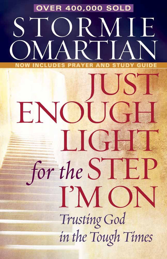Just Enough Light for the Step I'm On: Trusting God in the Tough Times