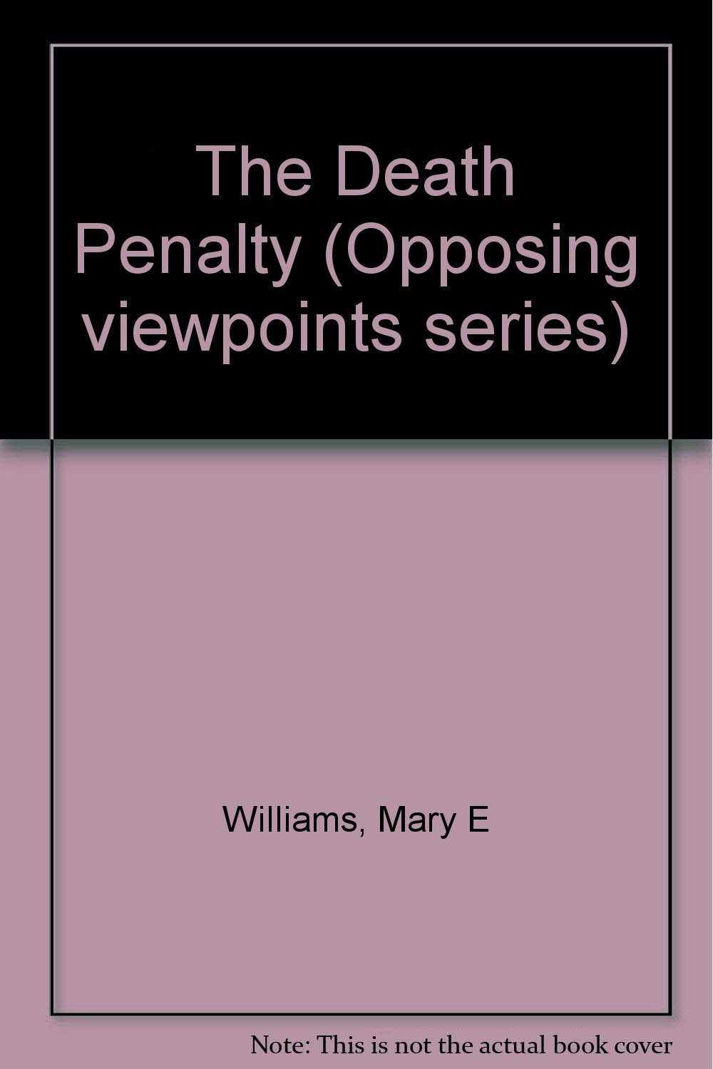 Opposing Viewpoints Series - The Death Penalty (hardcover edition)