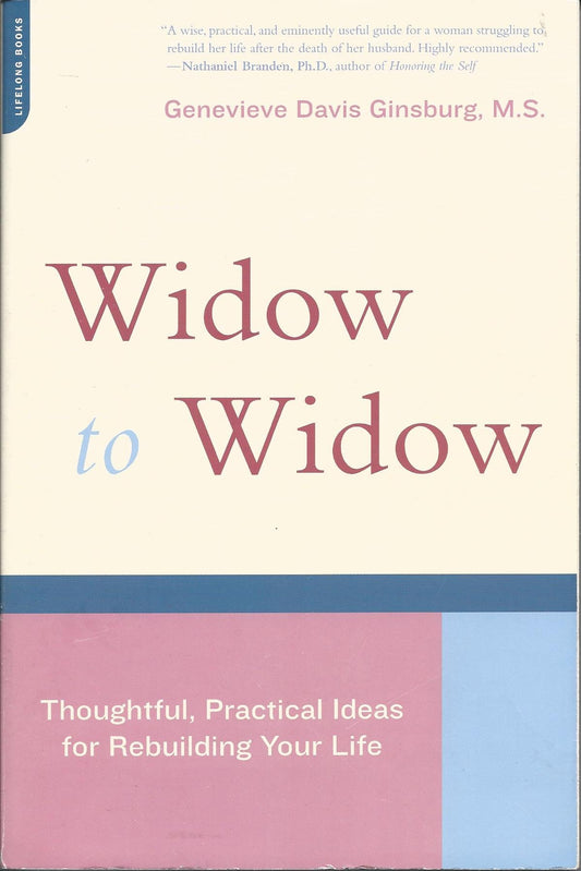 Widow To Widow: Thoughtful, Practical Ideas For Rebuilding Your Life - 8304
