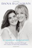 A Special Education: One Family's Journey Through the Maze of Learning Disabilities