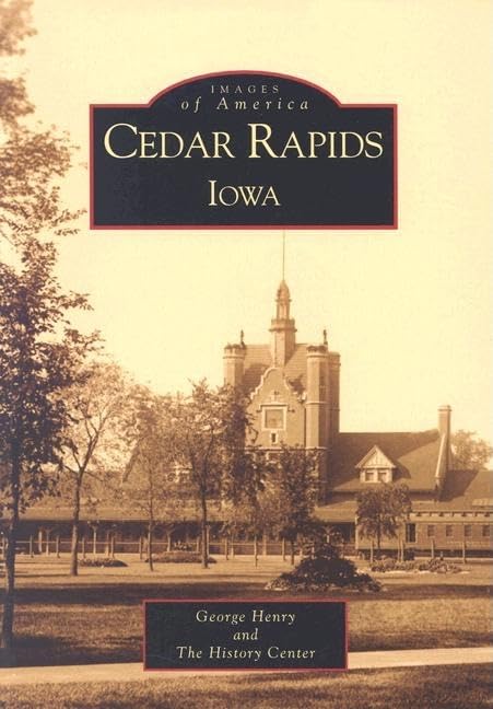 Cedar Rapids (IA) (Images of America)