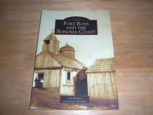 Fort Ross and the Sonoma Coast (CA) (Images of America)