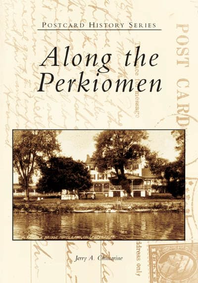 Along the Perkiomen (PA) (Postcard History Series)
