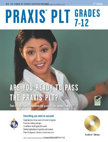Praxis II PLT Grades 7-12 w/CD-ROM 3rd Ed. (PRAXIS Teacher Certification Test Prep)