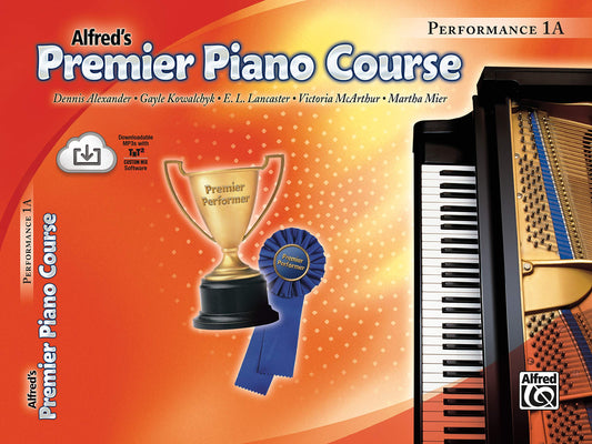 Premier Piano Course Performance, Bk 1A: Book & Online Media (Premier Piano Course, Bk 1A)