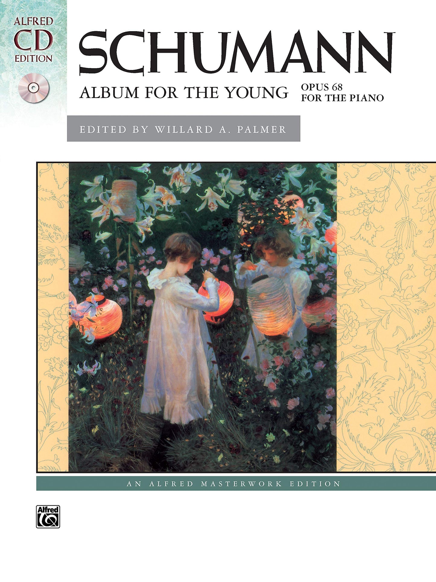 Schumann -- Album for the Young, Op. 68: Book & 2 CDs (Alfred Masterwork CD Edition)