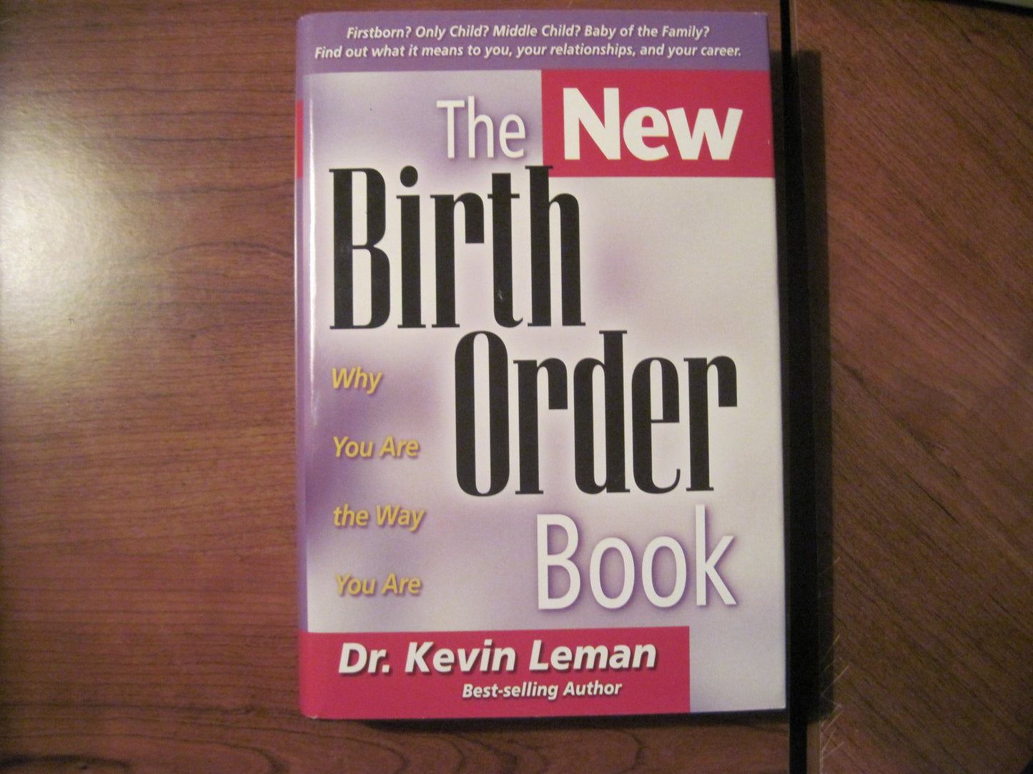 New Birth Order Book/Why Your Are the Way You Are