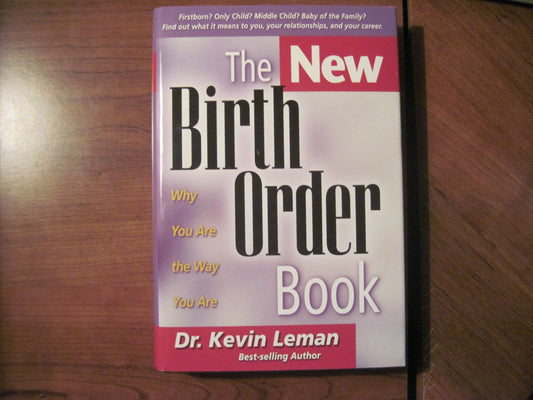 New Birth Order Book/Why Your Are the Way You Are