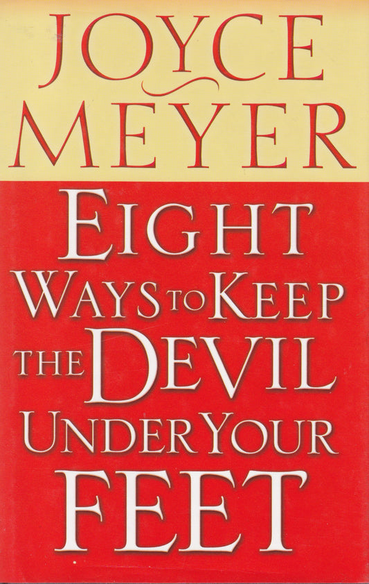 Eight Ways to Keep the Devil Under Your Feet