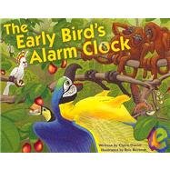 Bird's Alarm Clock, Rain Forest Birds: Leveled Reader (Steck-vaughn Pair-it Books Transition 2-3)