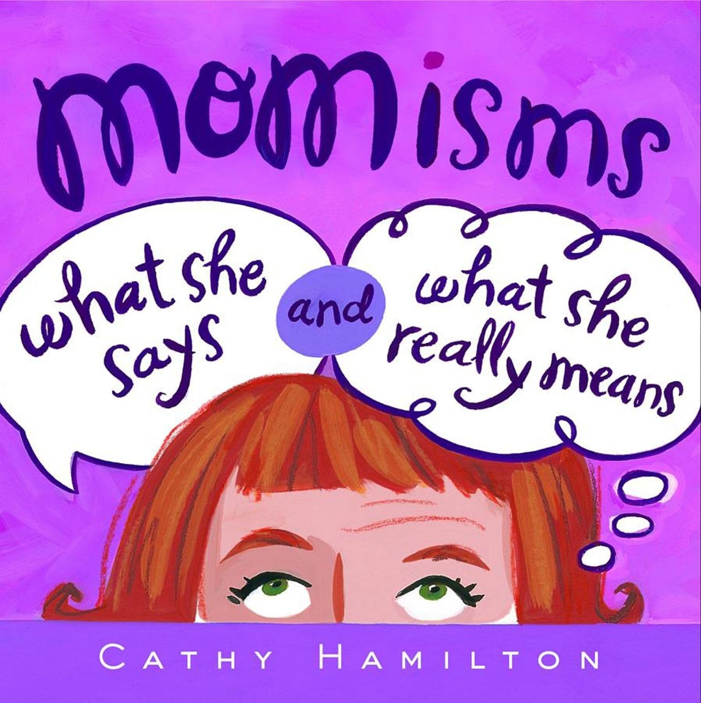 Momisms What She Says And What She Really Means