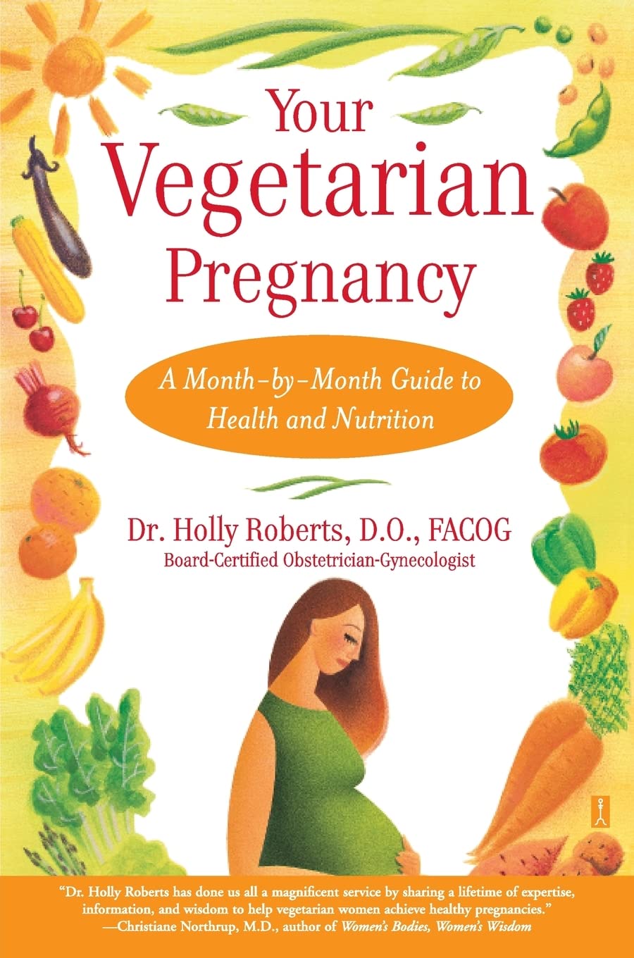 Your Vegetarian Pregnancy : A Month-by-Month Guide to Health and Nutrition (Fireside Books (Fireside))
