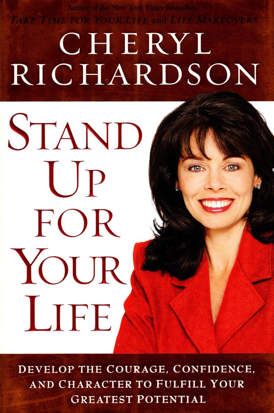 Stand Up for Your Life: A Practical Step-by-Step Plan to Build Inner Confidence and Personal Power