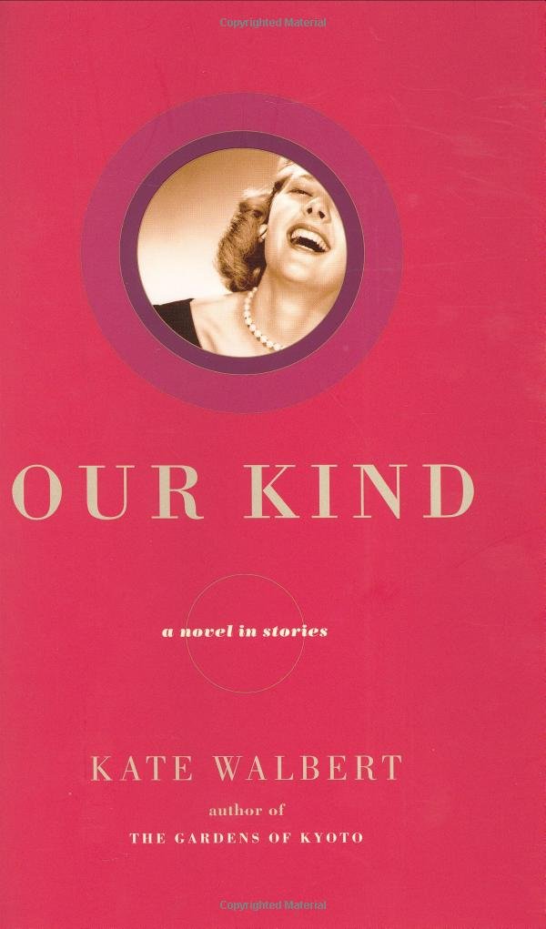 Our Kind: A Novel in Stories