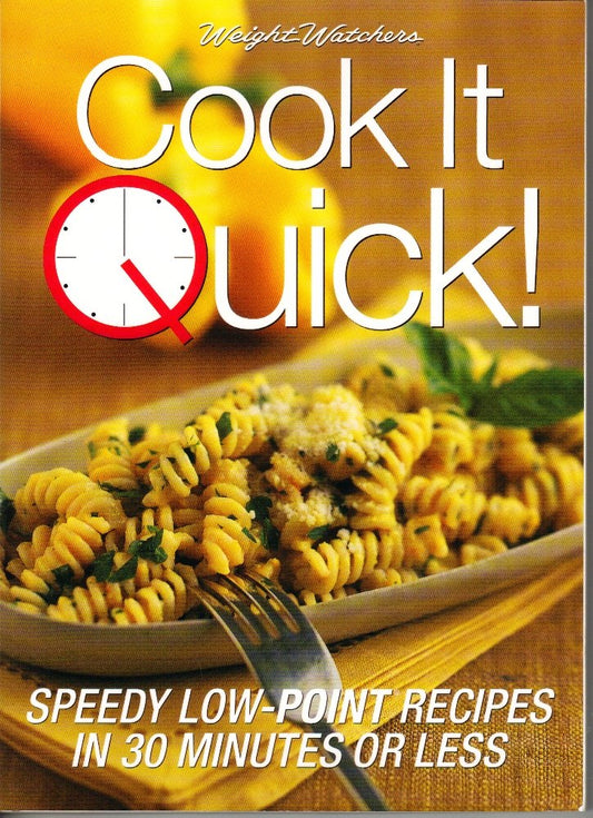 Cook It Quick!: Speedy Recipes with Low POINTS Value in 30 Minutes or Less
