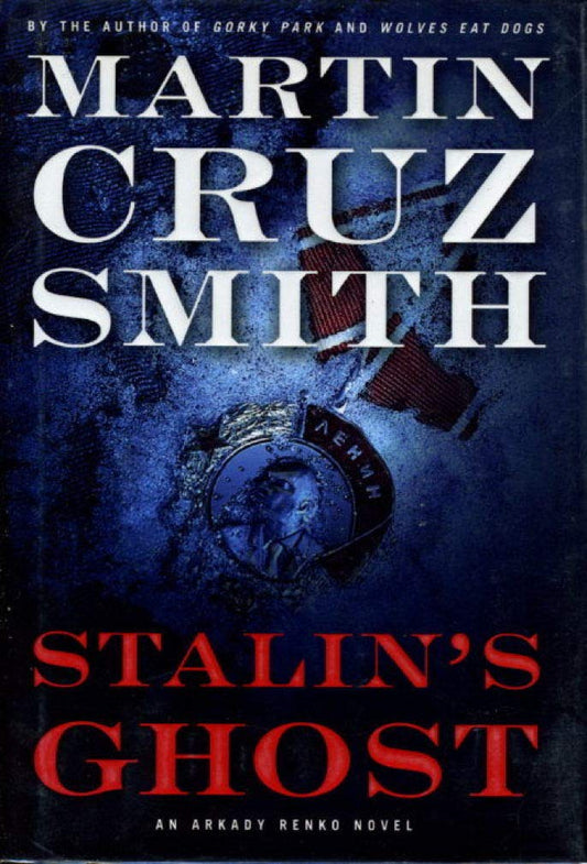 Stalin's Ghost: An Arkady Renko Novel