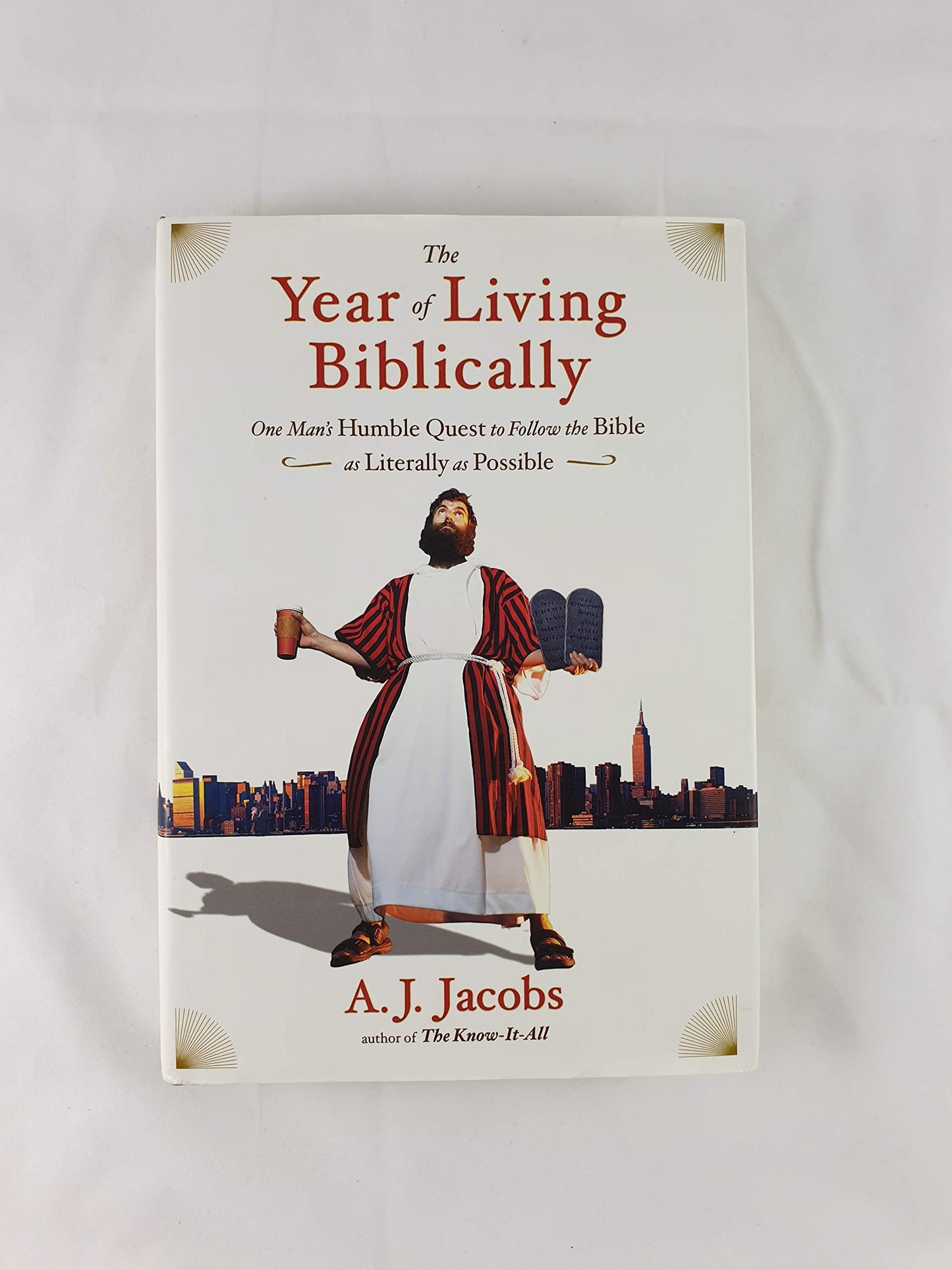 The Year of Living Biblically: One Man's Humble Quest to Follow the Bible as Literally as Possible