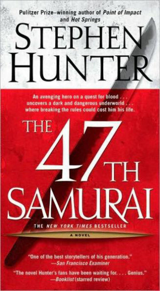 The 47th Samurai (Bob Lee Swagger Novels)