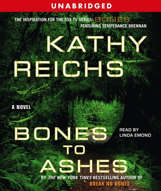 Bones to Ashes (A Temperance Brennan Novel)