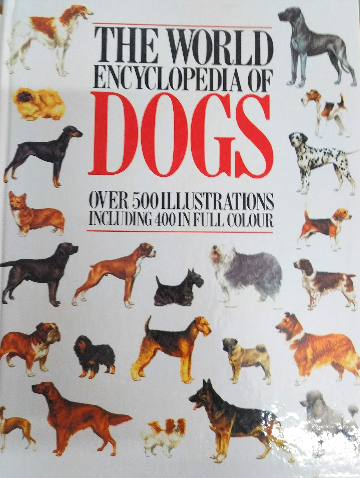 THE WORLD ENCYCLOPEDIA OF DOGS. [Hardcover]