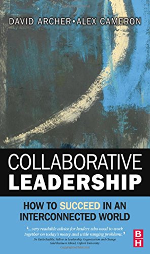 Collaborative Leadership: How to Succeed in an Interconnected World