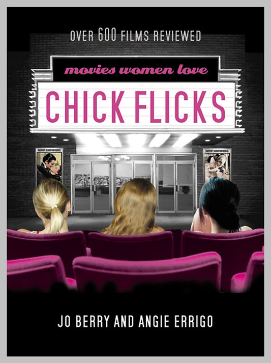 Chick Flicks: Movies Women Love
