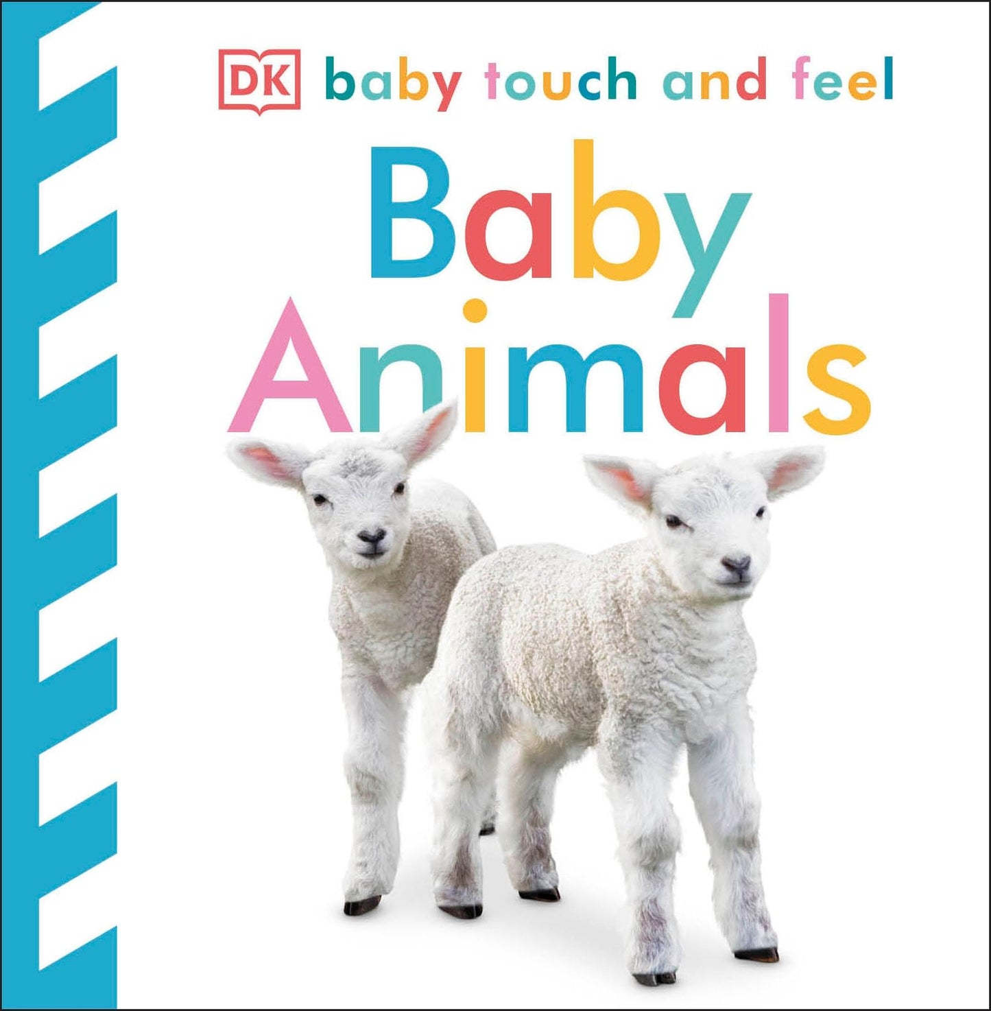 BABY TOUCH AND FEEL: BABY ANIMAL