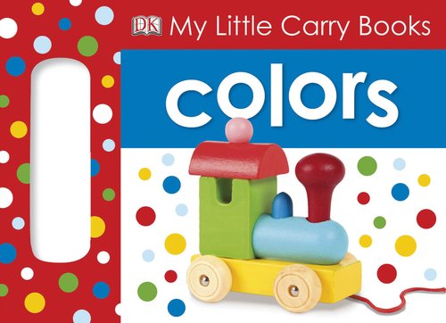 My Little Carry Book: Colors (My Little Carry Books)