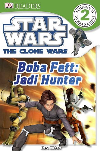 DK Readers L2: Star Wars: The Clone Wars: Boba Fett, Jedi Hunter