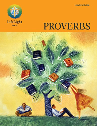 LifeLight: Proverbs - Leaders Guide (Life Light In-Depth Bible Study)
