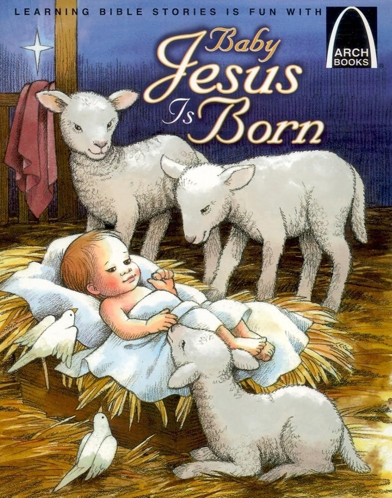 Baby Jesus Is Born - Arch Books