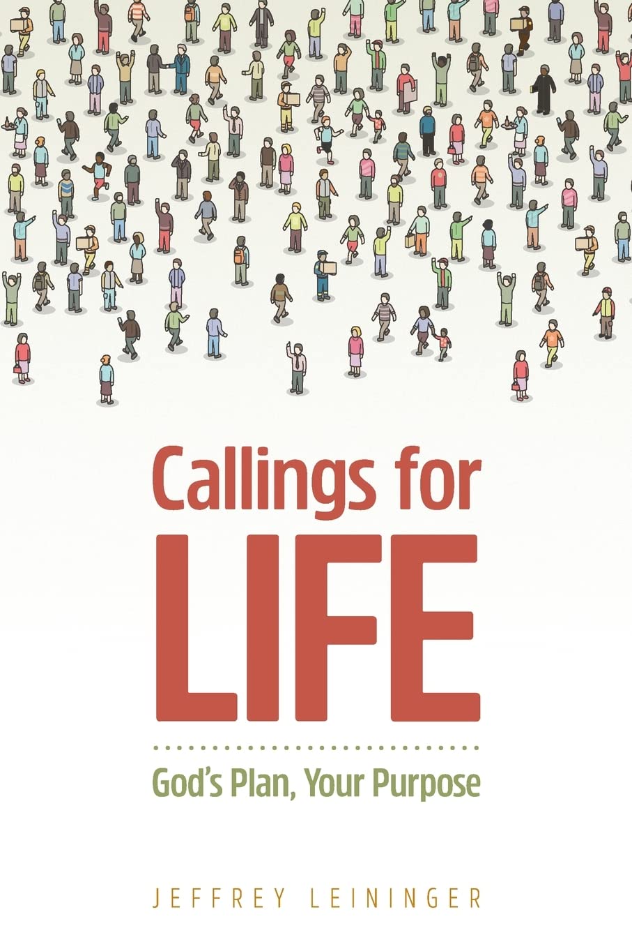 Callings for Life: God's Plan, Your Purpose