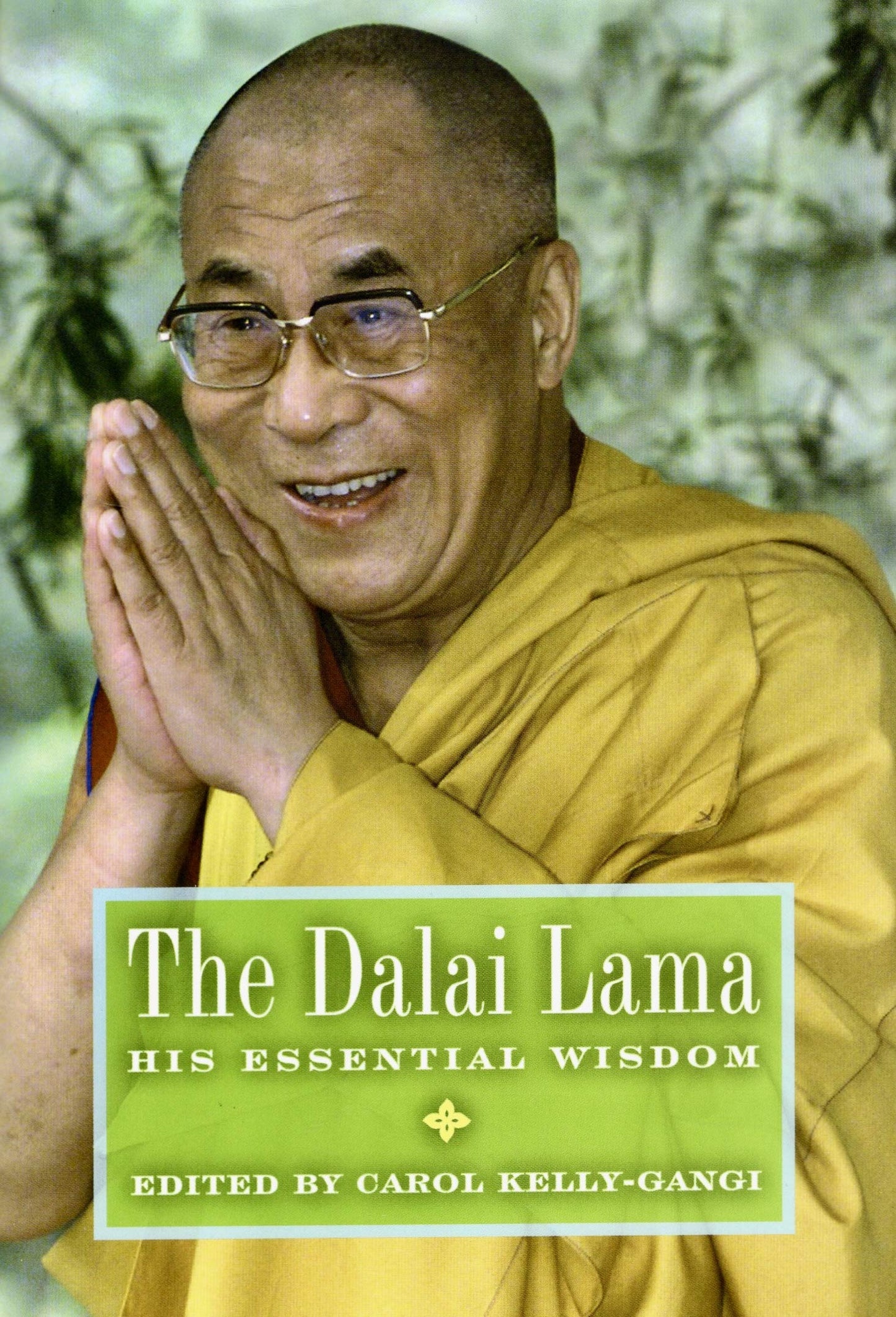 The Dalai Lama: His Essential Wisdom
