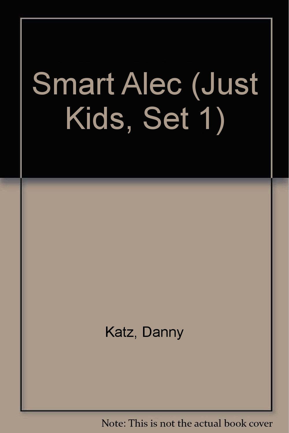 Smart Alec (Just Kids, Set 1)