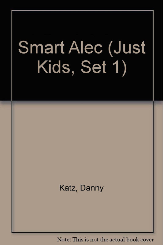 Smart Alec (Just Kids, Set 1)