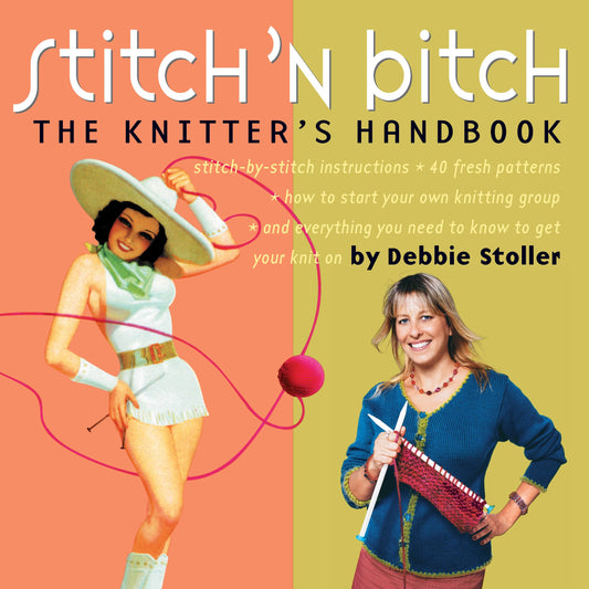 STITCH 'N BITCH: THE KNITTER'S H