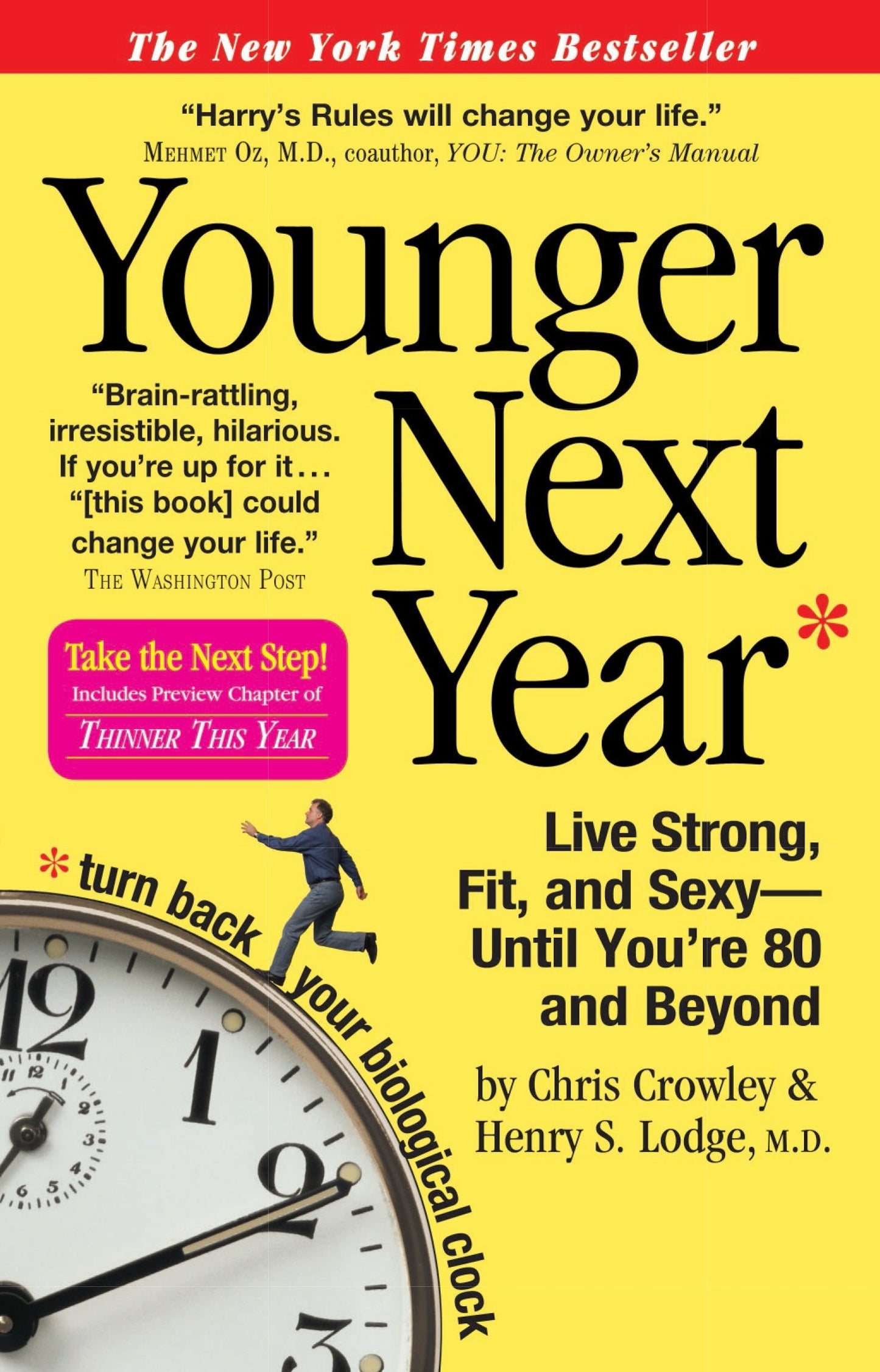 Younger Next Year: Live Strong, Fit, and Sexy - Until You're 80 and Beyond