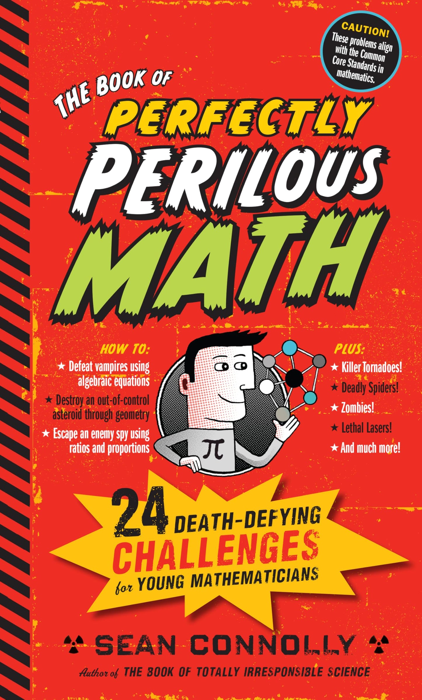 The Book of Perfectly Perilous Math: 24 Death-Defying Challenges for Young Mathematicians (Irresponsible Science)
