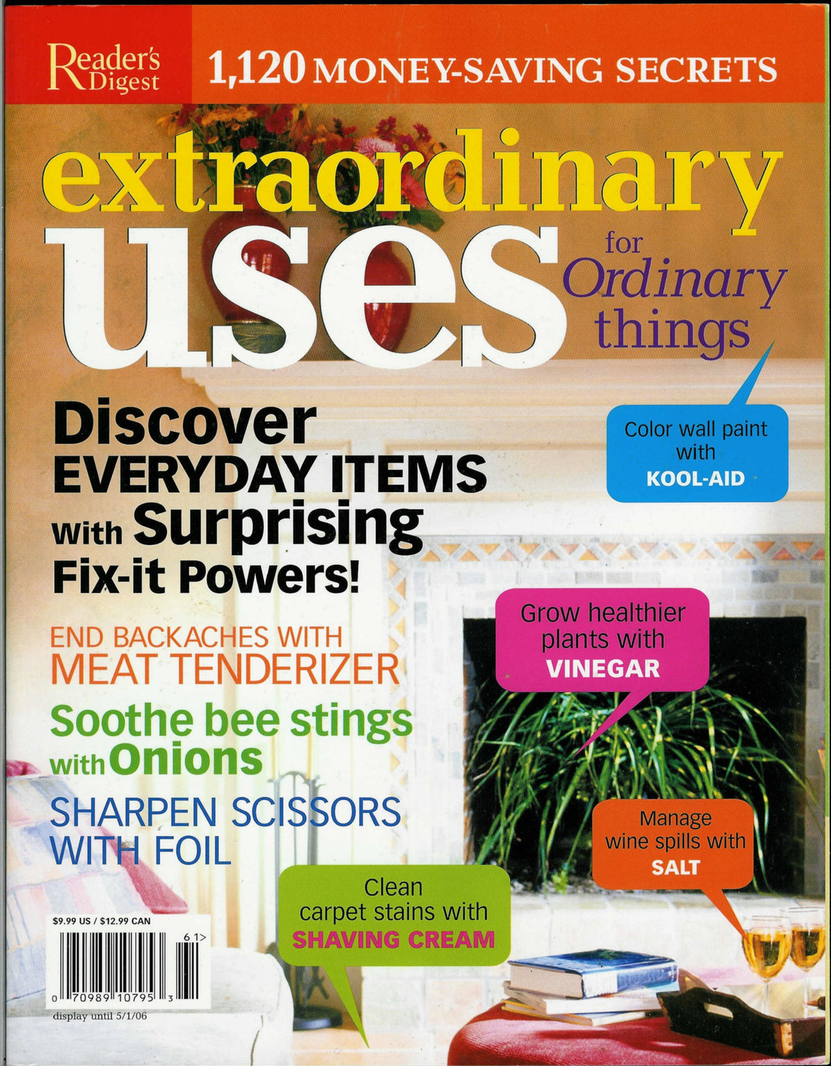 Extraordinary Uses for Ordinary Things : 1,120 Secrets for Better Cleaning, Fixing, Healing and Gard