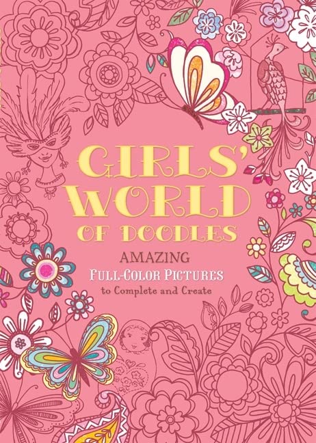Girls' World of Doodles: Over 100 Pictures to Complete and Create