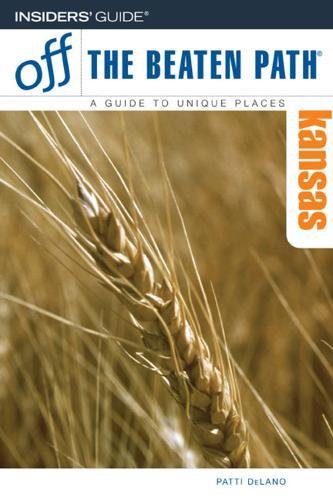Off the Beaten Path Kansas: A Guide to Unique Places