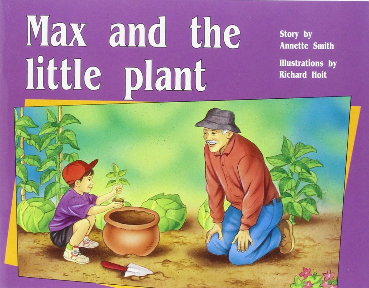 Max and the Little Plant: Individual Student Edition Yellow (Levels 6-8)