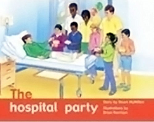 The Hospital Party: Individual Student Edition Green (Levels 12-14) (Rigby PM Plus)