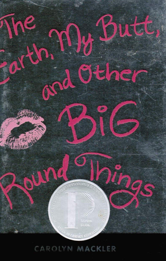 The Earth, My Butt, and Other Big Round Things