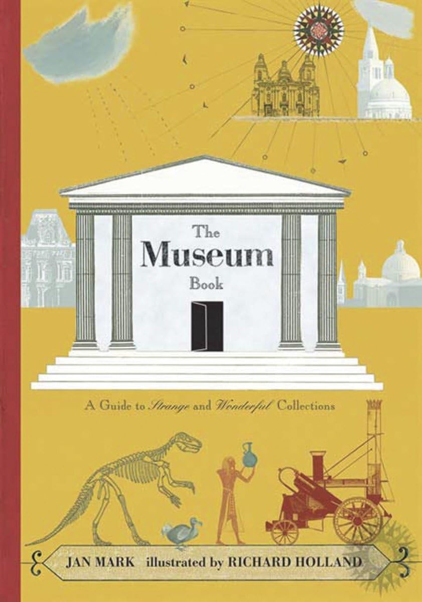The Museum Book: A Guide to Strange and Wonderful Collections