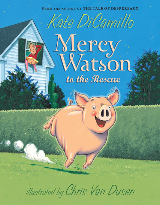 Mercy Watson to the Rescue: (A Funny and Heartwarming Chapter Book About a Lovable, Toast-Eating Pig - Perfect for Early Readers and Kids Ages 5-7 in Grades K-3)